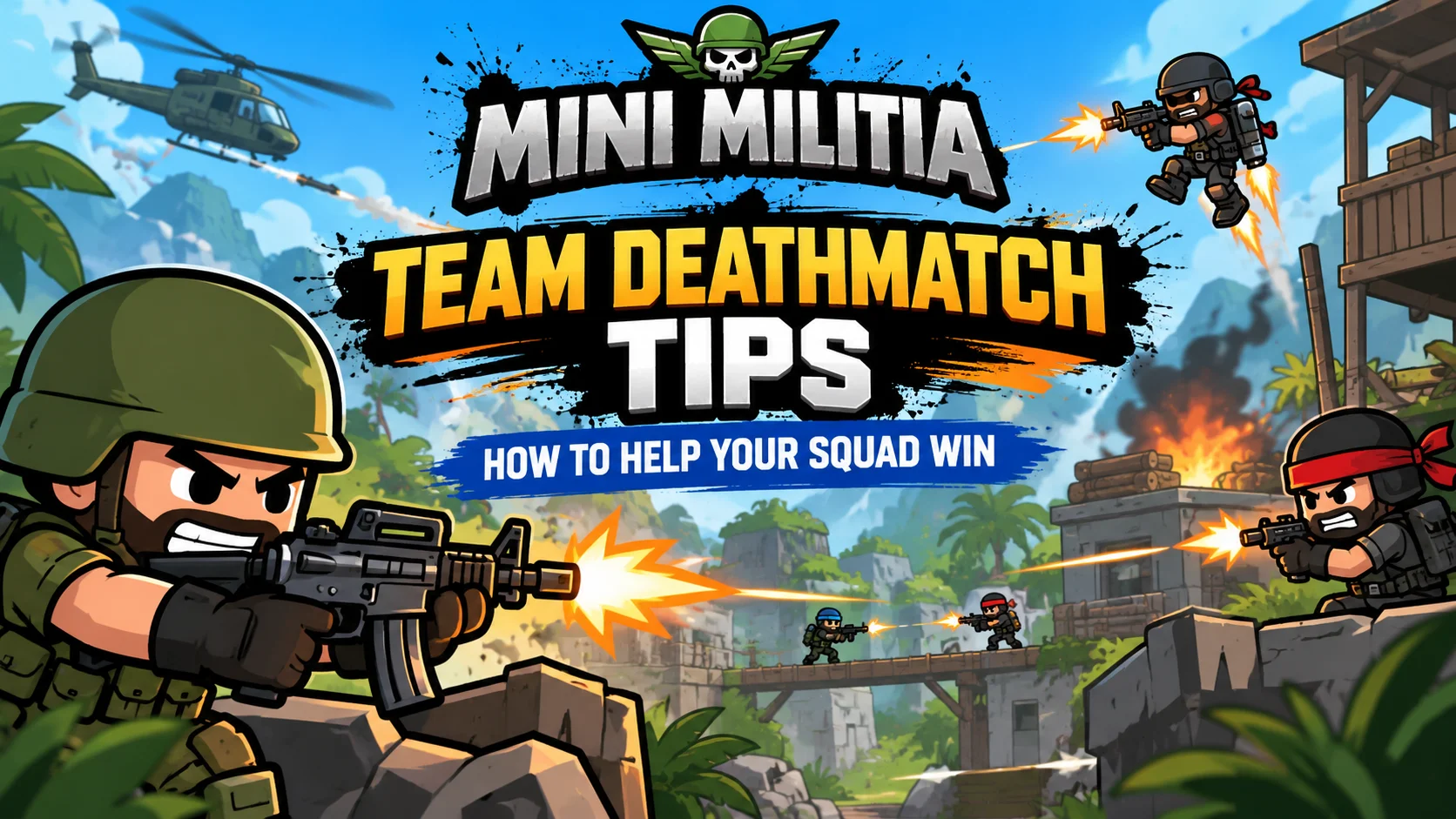 Mini Militia Team Deathmatch Tips